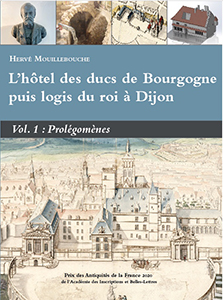 L'hôtel des ducs de Bourgogne, puis logis du roi à Dijon